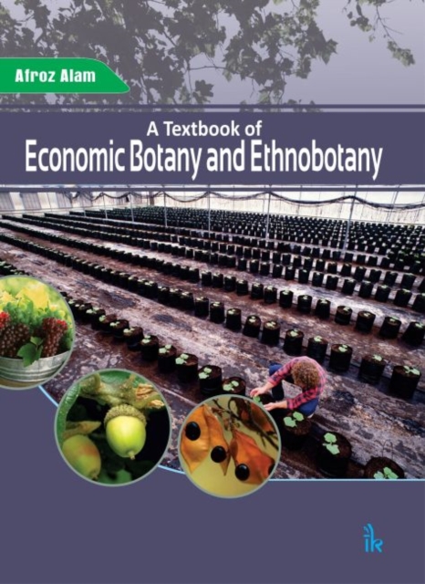 Textbook of Economic Botany and Ethnobotany