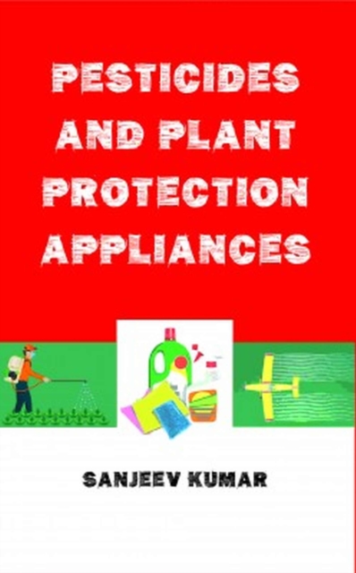 Pesticides and Plant Protection Appliances