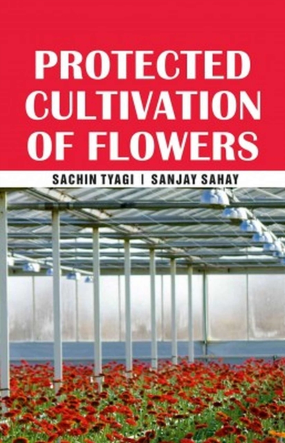 Protected Cultivation of Flowers