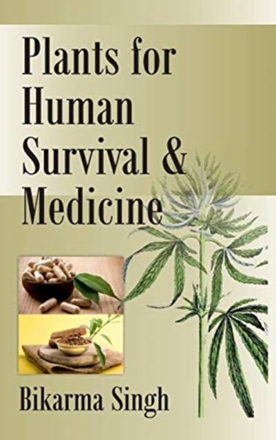 Plants for Human Survival and Medicines (Co-Published With CRC Press,UK)