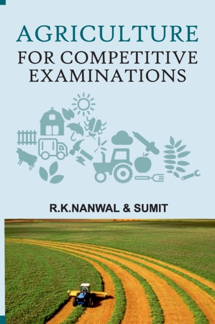 Agriculture for Competitive Examinations (Meant for JRF,SRF and Other Examinations)