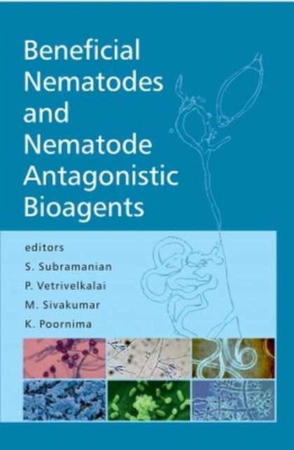 Beneficial Nematodes and Nematode Antagonistic Bioagents