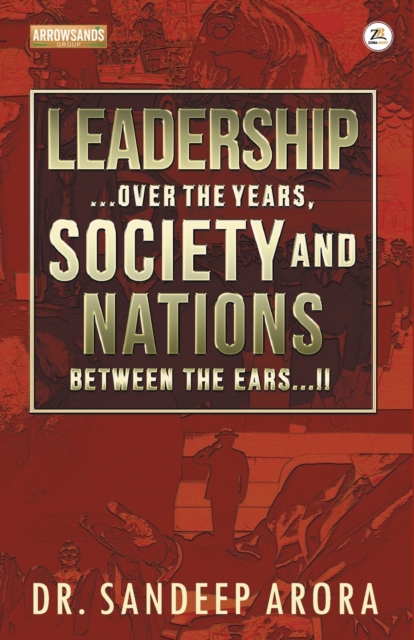 Leadership Over the Years Society & Nations Between the Ears