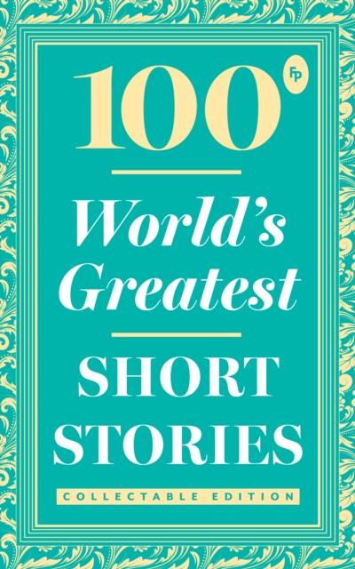 100 World's Greatest Short Stories: Collectable Edition (Foil)