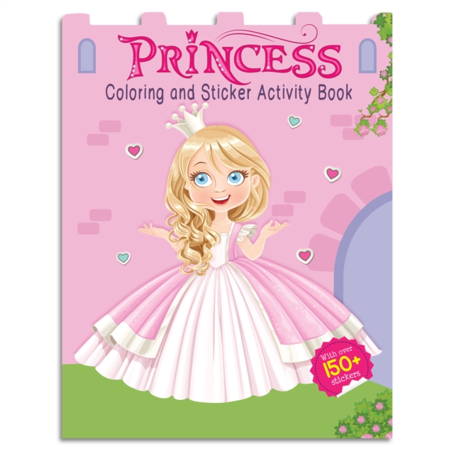 Princesses - Coloring and Sticker Activity Book (With 150+ Stickers)