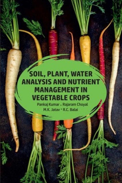 Soil,Plant,Water Analysis and Nutrient Management in Vegetable Crops