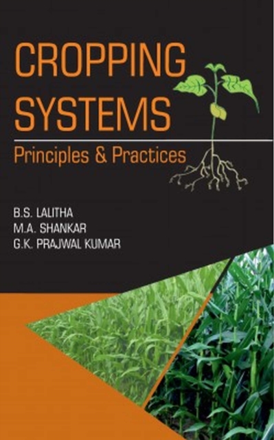 Cropping Systems: Principles and Practices