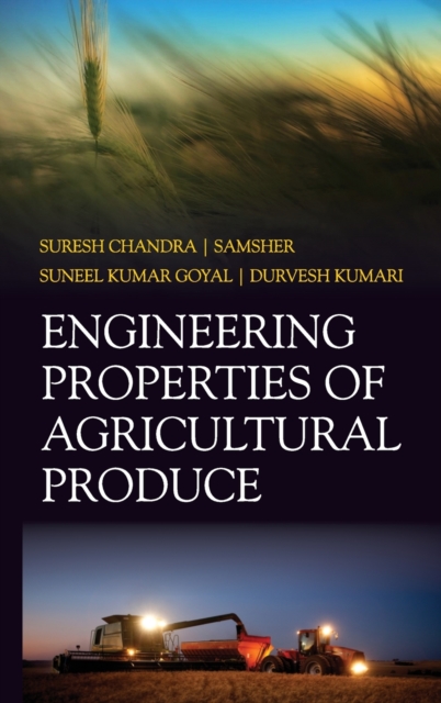 Engineering Properties of Agricultural Produce  (Co-Published With CRC Press,UK)