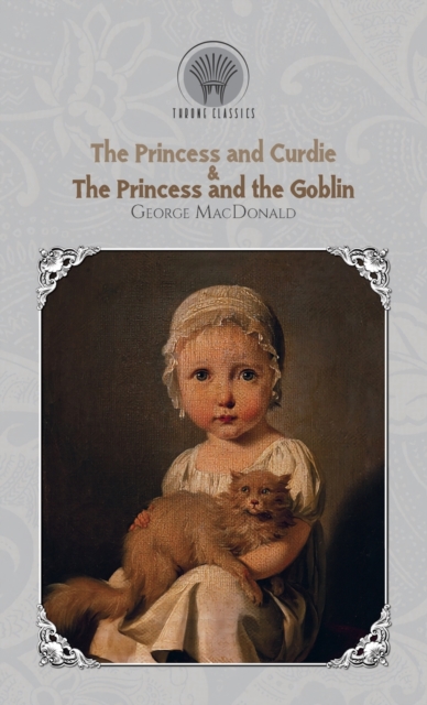 Princess and Curdie & The Princess and the Goblin