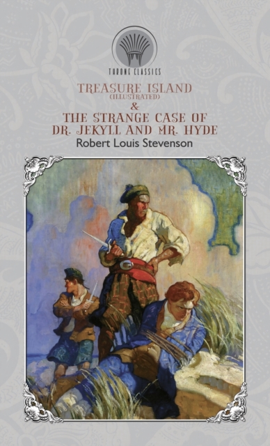 Treasure Island (Illustrated) & The Strange Case of Dr. Jekyll and Mr. Hyde