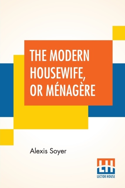 Modern Housewife, Or Menagere