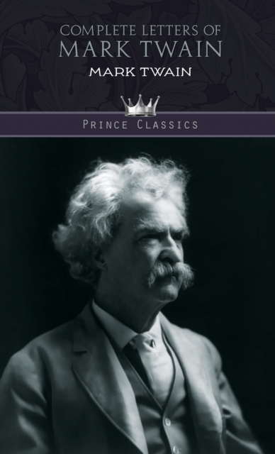 Complete Letters of Mark Twain