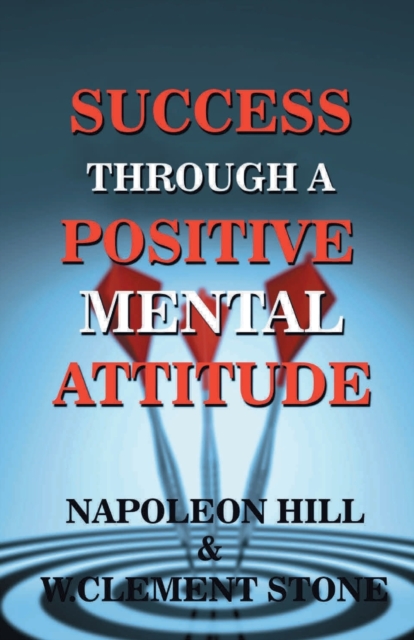 Success Through a Positive Mental Attitude