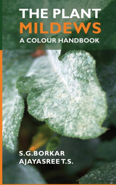 Plant Mildews: A Colour Handbook (Co-Published With CRC Press,UK)