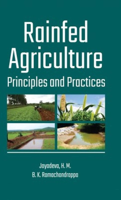 Rainfed Agriculture: Principles and Practices