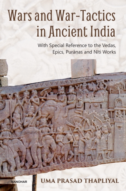 Wars and War-Tactics in Ancient India