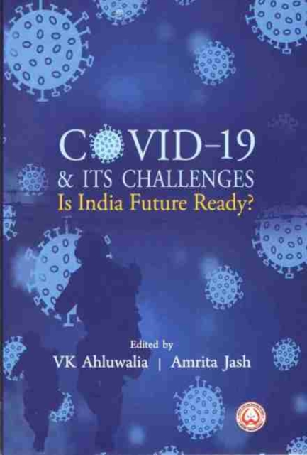 COVID-19 & Its Challenges Is India Future Ready?