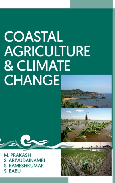 Coastal Agriculture and Climate Change (Co Published With CRC Press-UK)