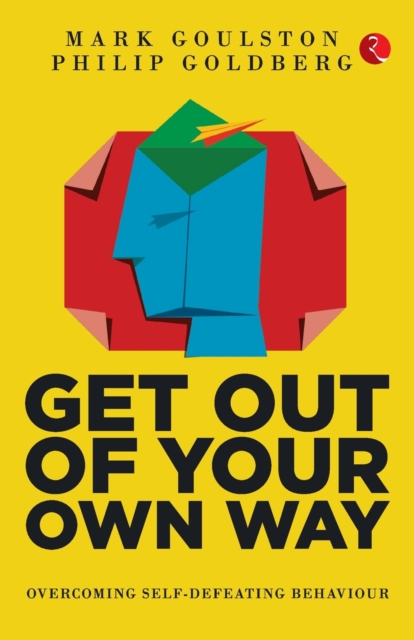 GET OUT OF YOUR OWN WAY