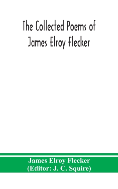 collected poems of James Elroy Flecker