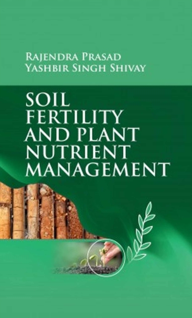 Soil Fertility and Plant Nutrient Management