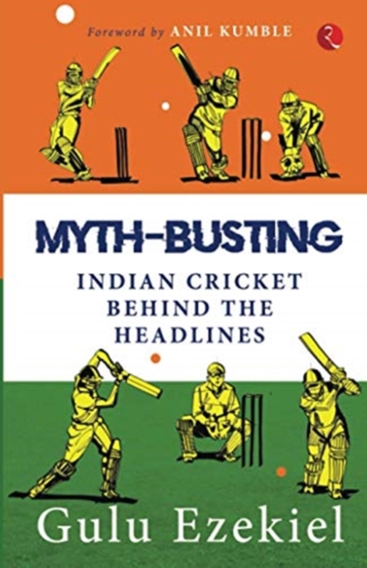 MYTH BUSTING INDIAN CRICKET HEADLINES