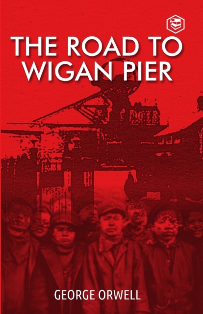 Road to Wigan Pier