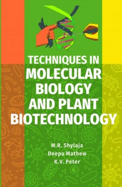 Techniques in Molecular Biology and Plant Biotechnology