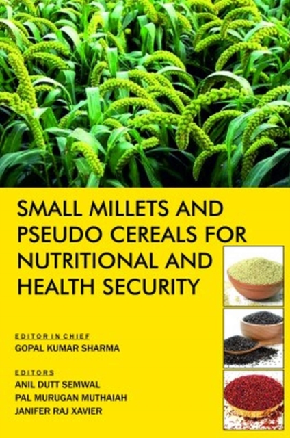 Small Millets and Pseudo Cereals for Nutritional and Health Security