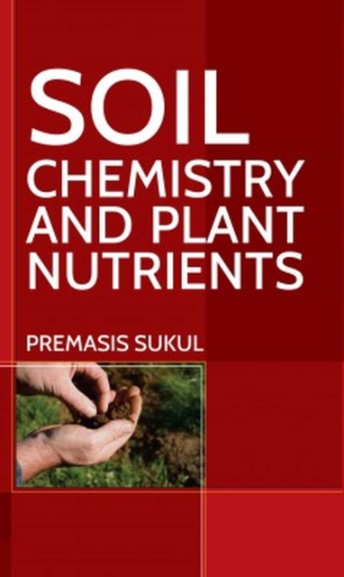 Soil Chemistry and Plant Nutrients