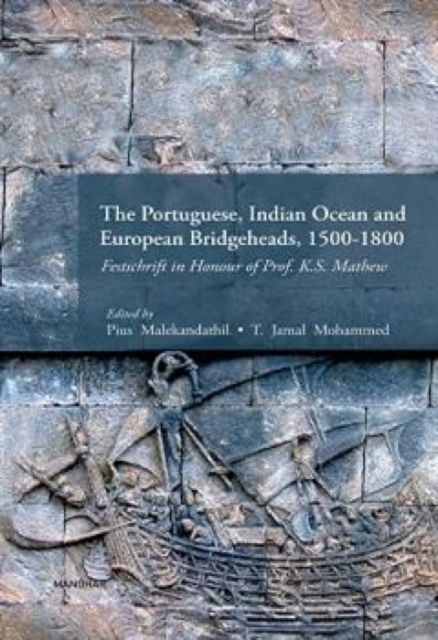 Portuguese, Indian Ocean and European Bridgeheads, 1500-1800