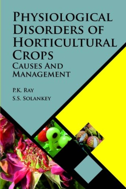 Physiological Disorders of Horticultural Crops: Causes and Management