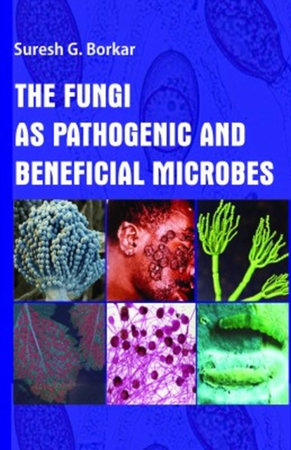 Fungi As Pathogenic and Beneficial Microbes