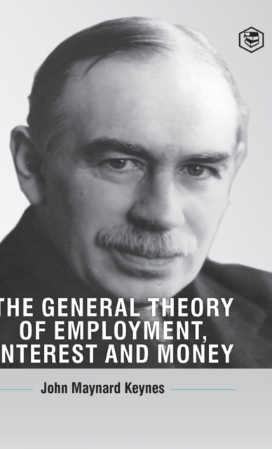 General Theory of Employment, Interest and Money