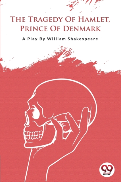 The Tragedy of Hamlet,Prince of Denmark