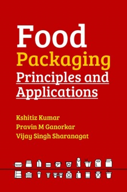 Food Packaging: Principles and Applications