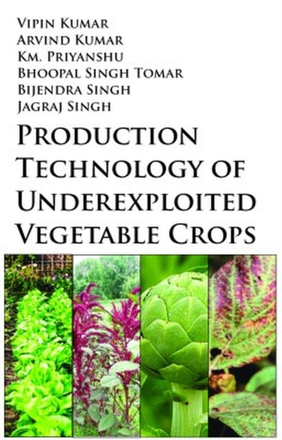 Production Technology of Underexploited Vegetable Crops