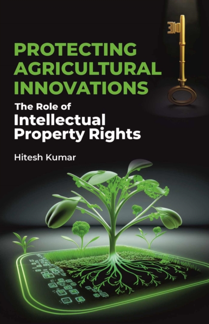 Protecting Agricultural Innovations: The Role of Intellectual Property Rights