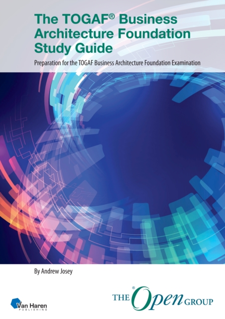 The Togaf Business Architecture Foundation Guide