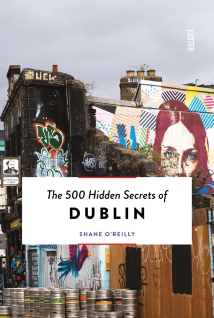 500 Hidden Secrets of Dublin