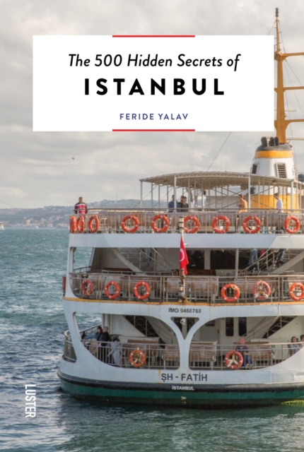 500 Hidden Secrets of Istanbul