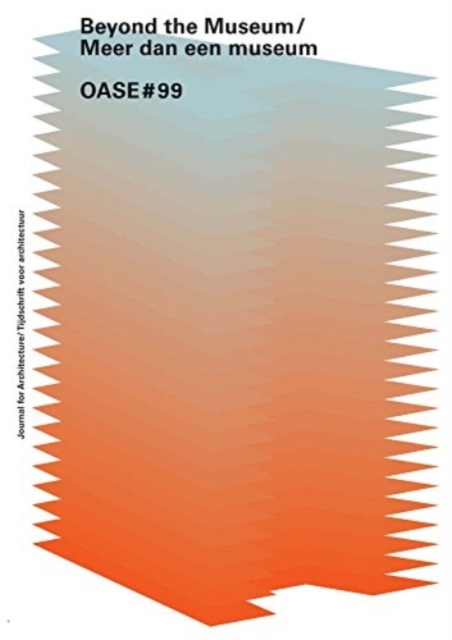 Oase 99: The Architecture (museum) Effect