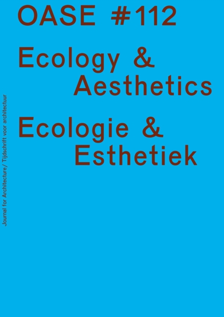 Oase 112 - Ecology & Aesthetics