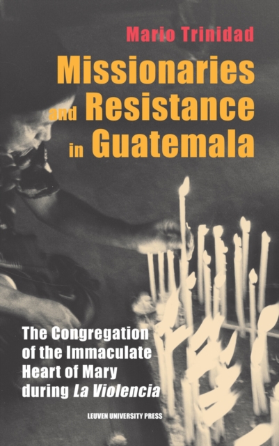 Missionaries and Resistance in Guatemala