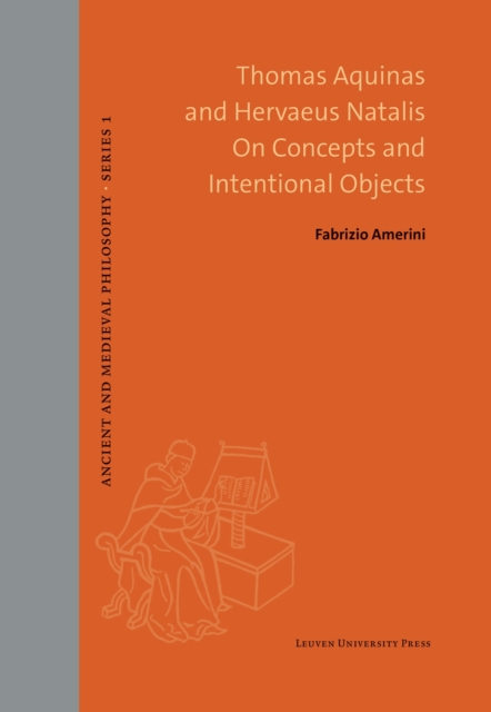 Thomas Aquinas and Hervaeus Natalis On Concepts and Intentional Objects