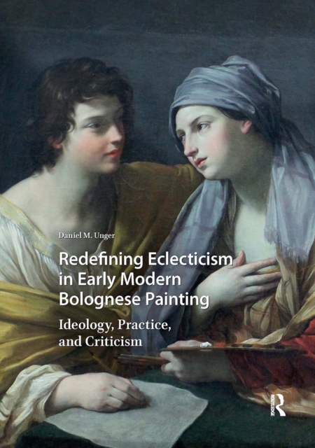 Redefining Eclecticism in Early Modern Bolognese Painting