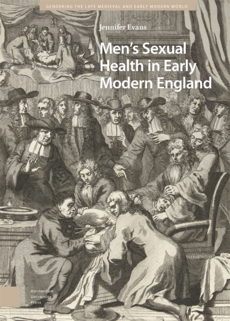 Men's Sexual Health in Early Modern England