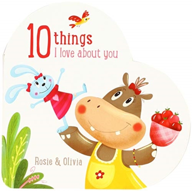 10 Things I Love About You Rosie and Olivia