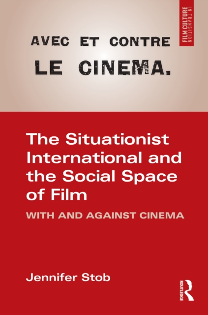 The Situationist International and the Social Space of Film