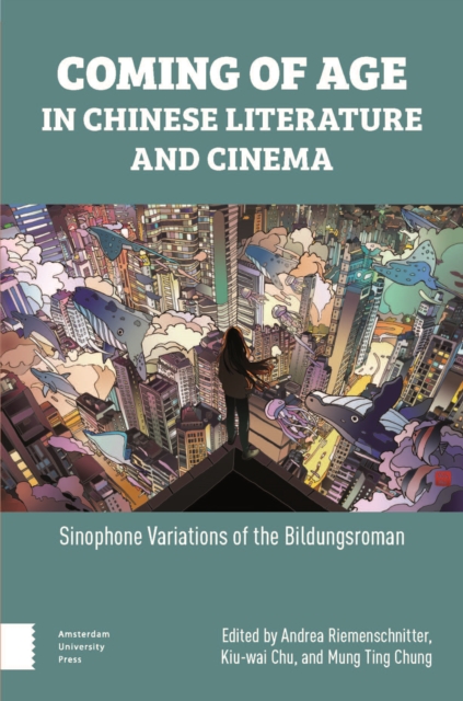 Coming of Age in Chinese Literature and Cinema